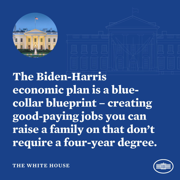Plakat mit dem Weißen Haus und Text, der den Biden-Harris-Wirtschaftsplan bewirbt und die Schaffung von gut bezahlten Jobs ohne vierjähriges Studium hervorhebt.